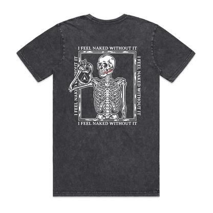 "I Feel Naked Without It" Skeleton Tee (Charcoal)